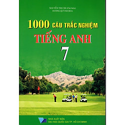 1000 Câu Trắc Nghiệm Tiếng Anh Lớp 7