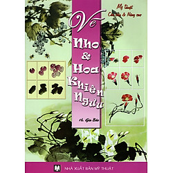 Mỹ Thuật Căn Bản & Nâng Cao – Vẽ Nho & Hoa Khiên Ngưu