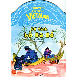 Truyện Cổ Tích Việt Nam – Sự Tích Hồ Ba Bể
