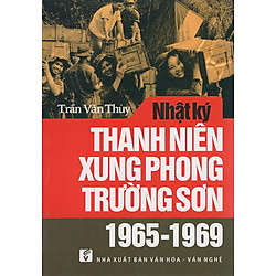 Nhật Ký Thanh Niên Xung Phong Trường Sơn (1965 – 1969)