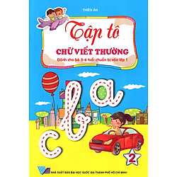 Tập Tô: Chữ Viết Thường (Dành Cho Bé 5 – 6 Tuổi) (Tập 2)