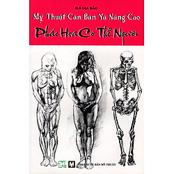 Mỹ Thuật Căn Bản Và Nâng Cao – Phác Họa Cơ Thể Người