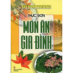 Thực Đơn- Món Ăn Gia Đình (tái bản)