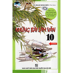 Những Bài Làm Văn Lớp 10 (Tái Bản)