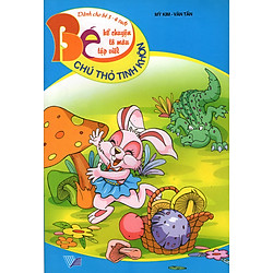 Bé Kể Chuyện Tô Màu Tập Viết (Dành Cho Bé 3 – 4 Tuổi) – Chú Thỏ Tinh Khôn