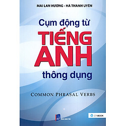 Cụm Động Từ Tiếng Anh Thông Dụng