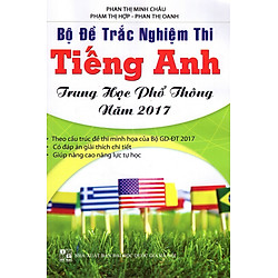Bộ Đề Trắc Nghiệm Thi Tiếng Anh Trung Học Phổ Thông Năm 2017