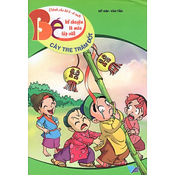 Bé Kể Chuyện Tô Màu Tập Viết (Dành Cho Bé 5 – 6 Tuổi) – Cây Tre Trăm Đốt