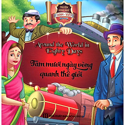 Tám Mươi Ngày Vòng Quanh Thế Giới (Song Ngữ Anh – Việt)
