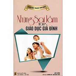 Những Sai Lầm Trong Giáo Dục Gia Đình