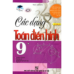Các Dạng Toán Điển Hình Lớp 9 (Tập 1)