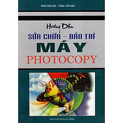 Hướng Dẫn Sửa Chữa – Bảo Trì Máy Photocopy