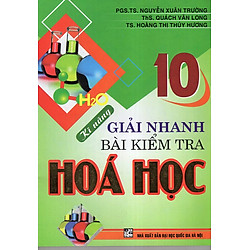 Kĩ Năng Giải Nhanh Bài Kiểm Tra Hóa Học 10