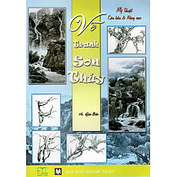 Mỹ Thuật Căn Bản & Nâng Cao – Vẽ Tranh Sơn Thủy