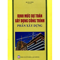 Định Mức Dự Toán Xây Dựng Công Trình – Phần Xây Dựng