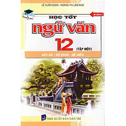 Học Tốt Ngữ Văn Lớp 12 (Tập 1) (2015)