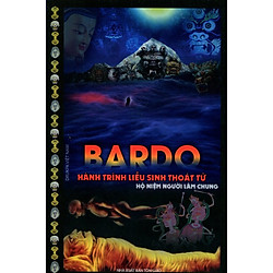 Bardo – Hành Trình Liễu Sinh Thoát Tử