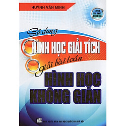 Sử Dụng Hình Học Giải Tích Giải Bài Toán Hình Học Không Gian (Thi THPT Quốc Gia)