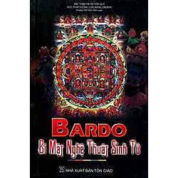 Bardo – Bí Mật Nghệ Thuật Sinh Tử