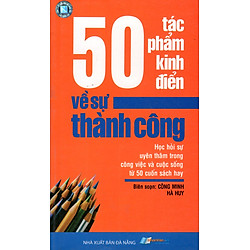 50 Tác Phẩm Kinh Điển Về Sự Thành Công (2011)