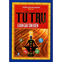 Tứ Trụ Luận Giải Tân Biên