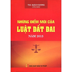 Những Điểm Mới Của Luật Đất Đai 2013