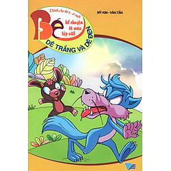 Bé Kể Chuyện Tô Màu Tập Viết (Dành Cho Bé 5 – 6 Tuổi) – Dê Trắng Và Dê Đen