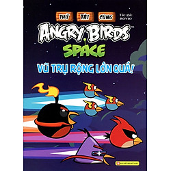 Thử Tài Cùng Angry Birds – Vũ Trụ Rộng Lớn Quá