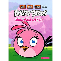 Thử Tài Cùng Angry Birds – Măm Măm Ăn Nào