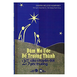 Dám Mơ Ước Để Trưởng Thành