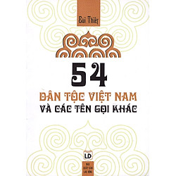 54 Dân Tộc Việt Nam Và Các Tên Gọi Khác