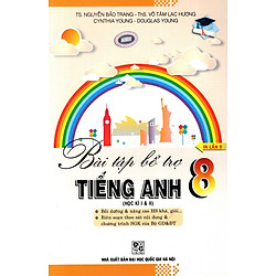 Bài Tập Bổ Trợ Tiếng Anh Lớp 8 (Học Kì I & II)