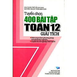 Tuyển Chọn 400 Bài Tập Toán Giải Tích Lớp 12