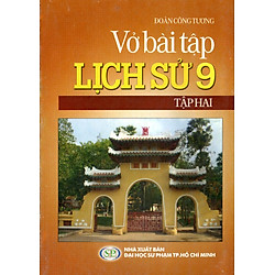 Vở Bài Tập Lịch Sử Lớp 9 (Tập 2)