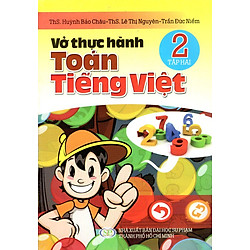 Vở Thực Hành Toán – Tiếng Việt Lớp 2 (Tập 2)
