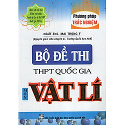 Bộ Đề Thi THPT Quốc Gia Môn Vật Lí