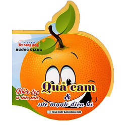 Tủ Sách Kỹ Năng Sống – Quả Cam & Sức Mạnh Diệu Kì