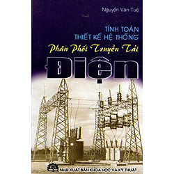 Tính Toán Thiết Kế Hệ Thống Phân Phối Truyền Tải Điện