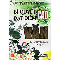 Bí Quyết Đạt Điểm Cao Môn Văn (2 Trong 1)