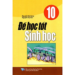 Để Học Tốt Sinh Học Lớp 10 (2014)