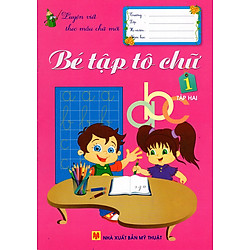 Bé Tập Tô Chữ Lớp 1 (Tập Hai)