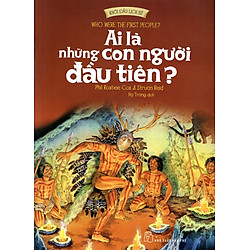 Ai Là Những Con Người Đầu Tiên?