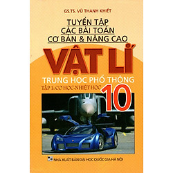 Tuyển Tập Các Bài Toán Cơ Bản & Nâng Cao Vật Lí THPT Lớp 10 (Tập 1)