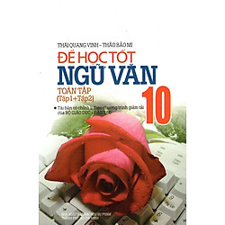 Để Học Tốt Ngữ Văn Nâng Cao Lớp 10 Toàn Tập (Tập 1 + Tập 2)