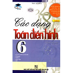 Các Dạng Toán Điển Hình Lớp 6