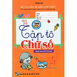 Vở Tập Tô Chữ Số (Dành Cho Trẻ 5 – 6 Tuổi)