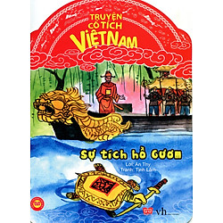 Cổ Tích Việt Nam – Sự Tích Hồ Gươm (Tái Bản)