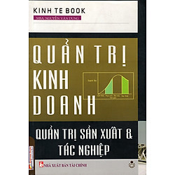 Quản Trị Kinh Doan – Quản Trị Sản Xuất & Tác Nghiệp