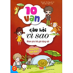 10 Vạn Câu Hỏi Vì Sao – Khám Phá Thế Giới Động Vật – Chạy Trên Mặt Đất (Tập 1)