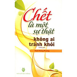 Chết Là Một Sự Thật Không Ai Tránh Khỏi